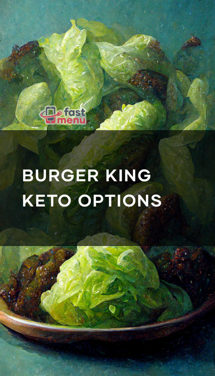 Burger King Keto Options Fast Menu