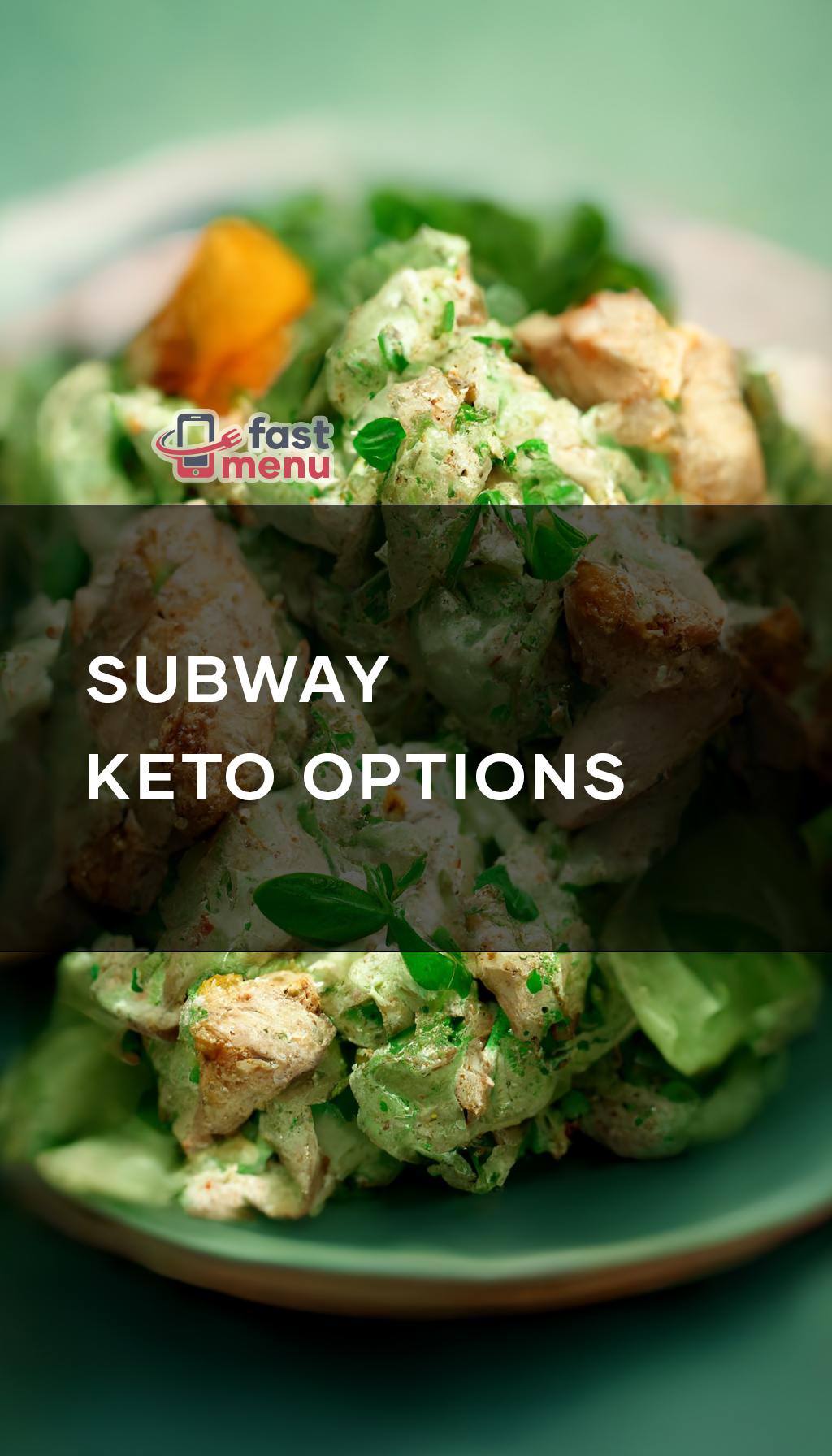 Subway Keto Options Fast Menu