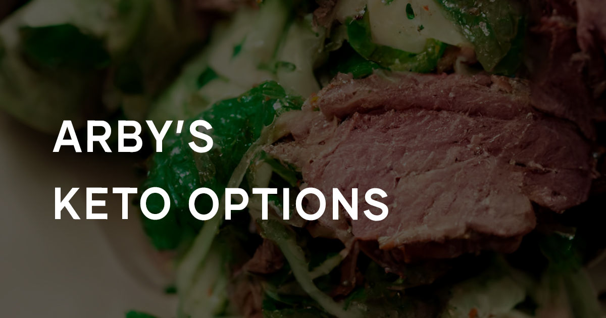 Arby's Keto Options Fast Menu