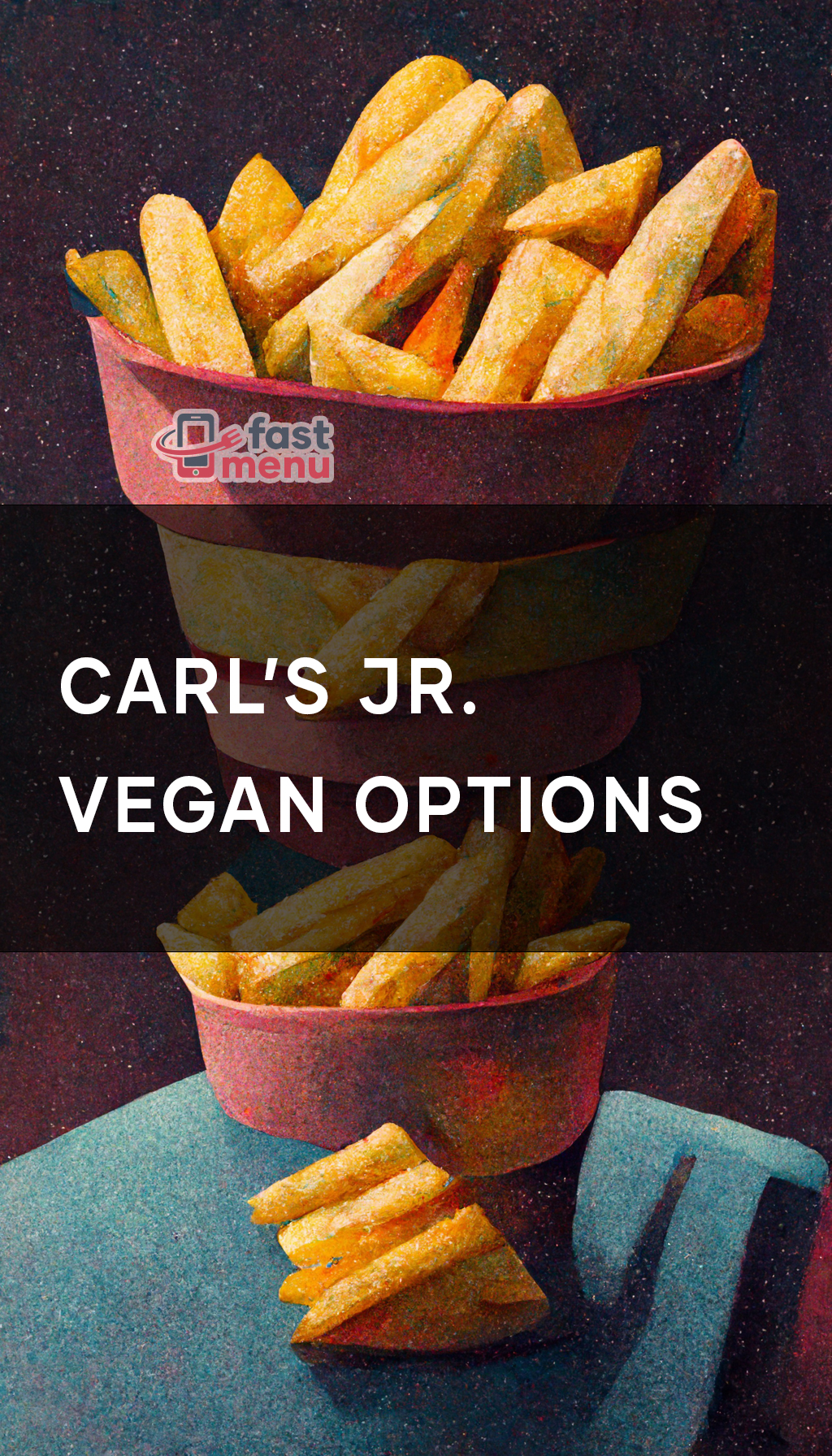 Carl S Jr Vegan Options Fast Menu   Carls Jr Vegan 