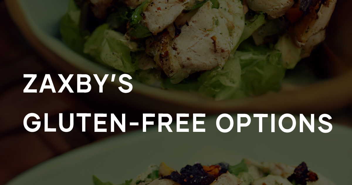 Zaxby s Gluten Free Options Fast Menu Zaxby s Gluten Free Options Fast Menu