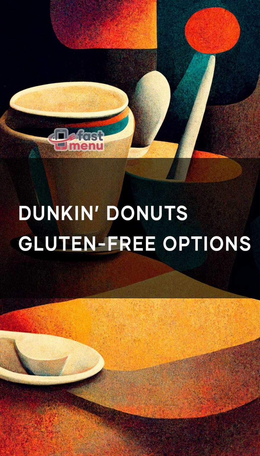 Dunkin' Donuts GlutenFree Options Fast Menu