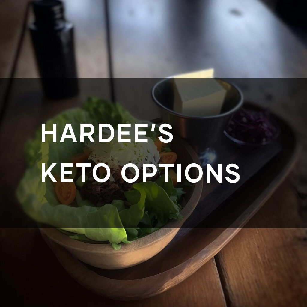 Hardee's keto options