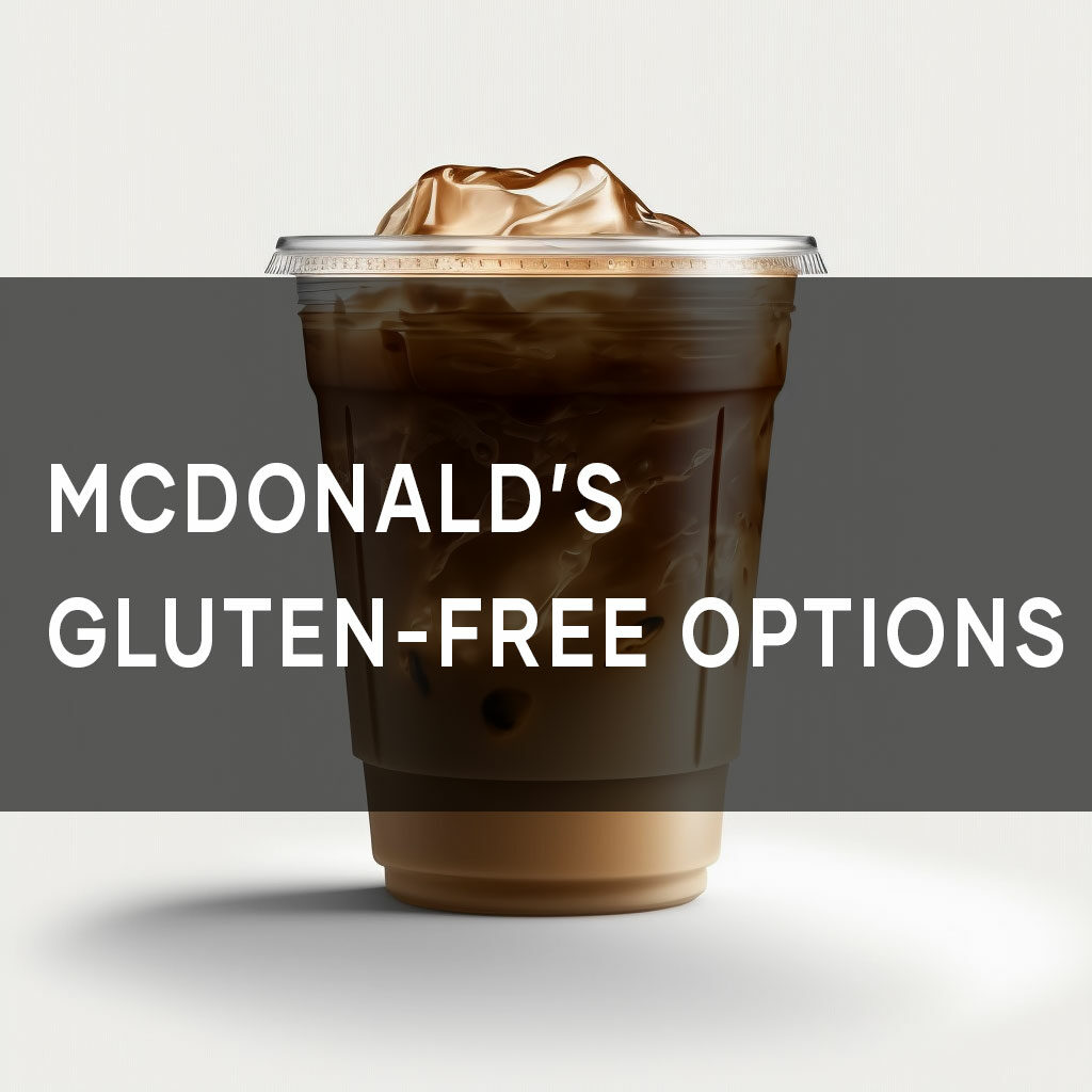 McDonald's gluten-free options