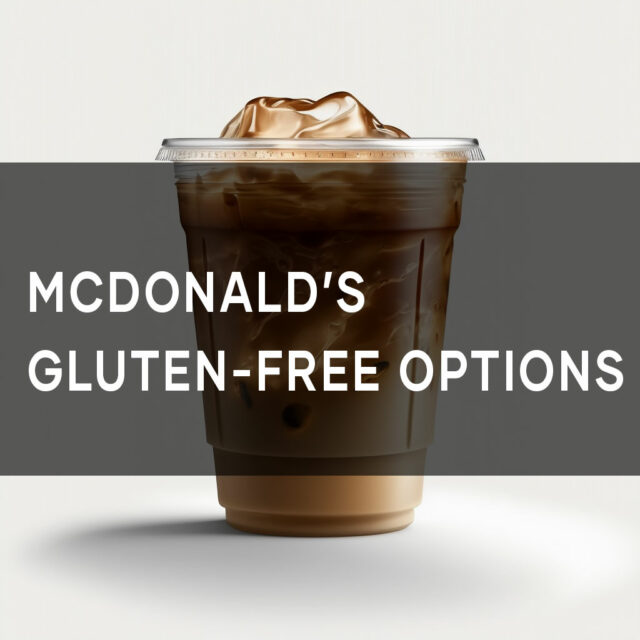 McDonald's GlutenFree Options