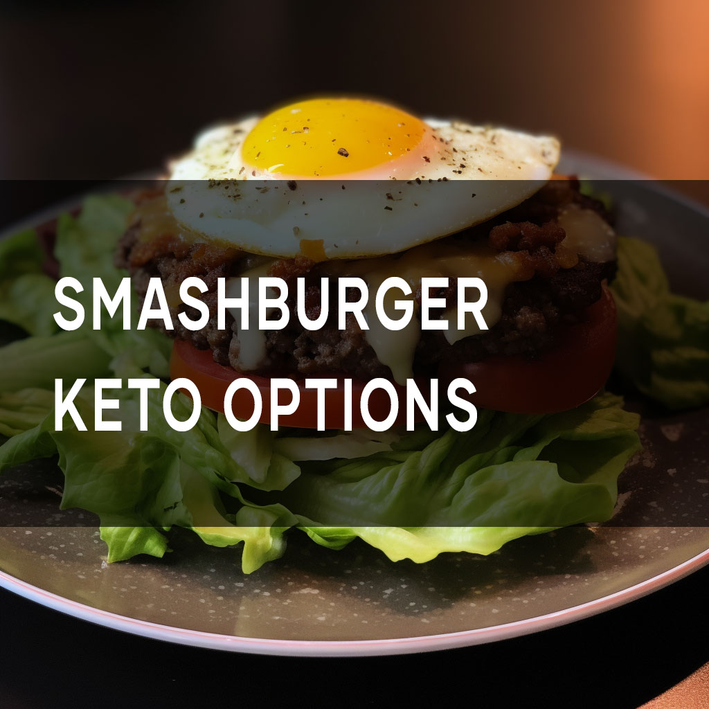 Smashburger keto-friendly options